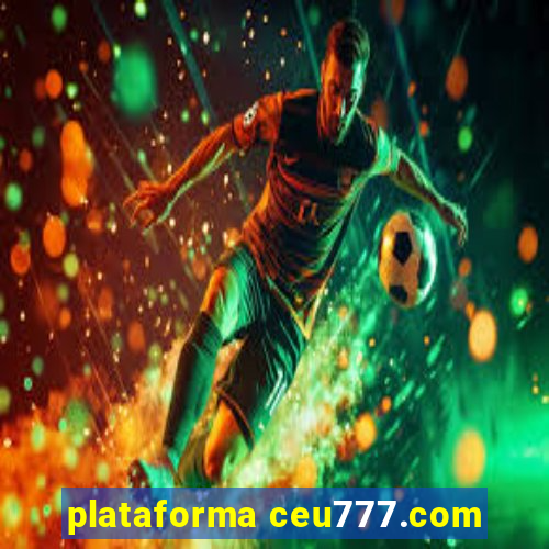 plataforma ceu777.com